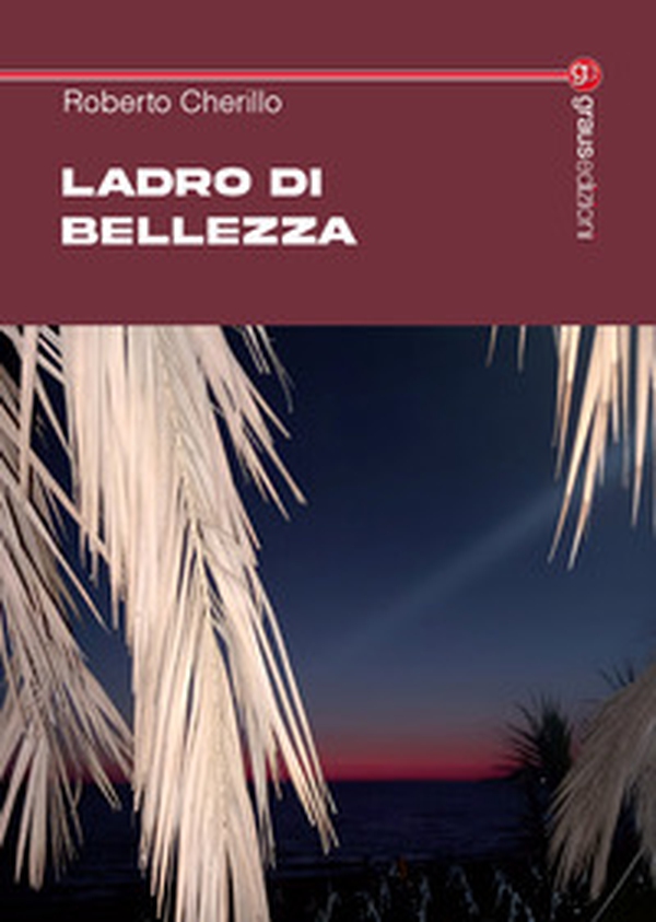 Ladro di bellezza - Librerie.coop Ladro di bellezza - Librerie.coop