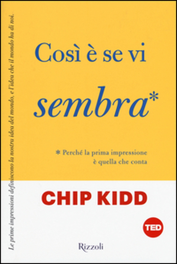 Così è se vi sembra. Perché la prima impressione è quella che conta - Librerie.coop Così è se vi sembra. Perché la prima impressione è quella che conta - Librerie.coop