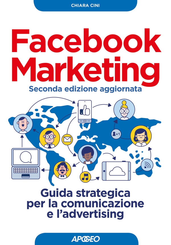 Facebook Marketing seconda edizione aggiornata - Librerie.coop Facebook Marketing seconda edizione aggiornata - Librerie.coop
