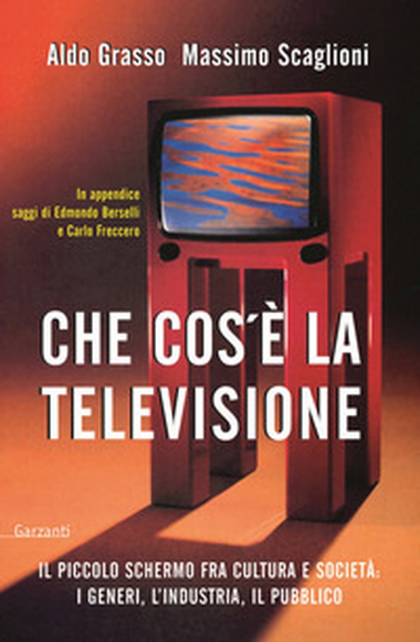Che cos'è la televisione. Il piccolo schermo fra cultura e società: i generi, l'industria, il pubblico - Librerie.coop Che cos'è la televisione. Il piccolo schermo fra cultura e società: i generi, l'industria, il pubblico - Librerie.coop