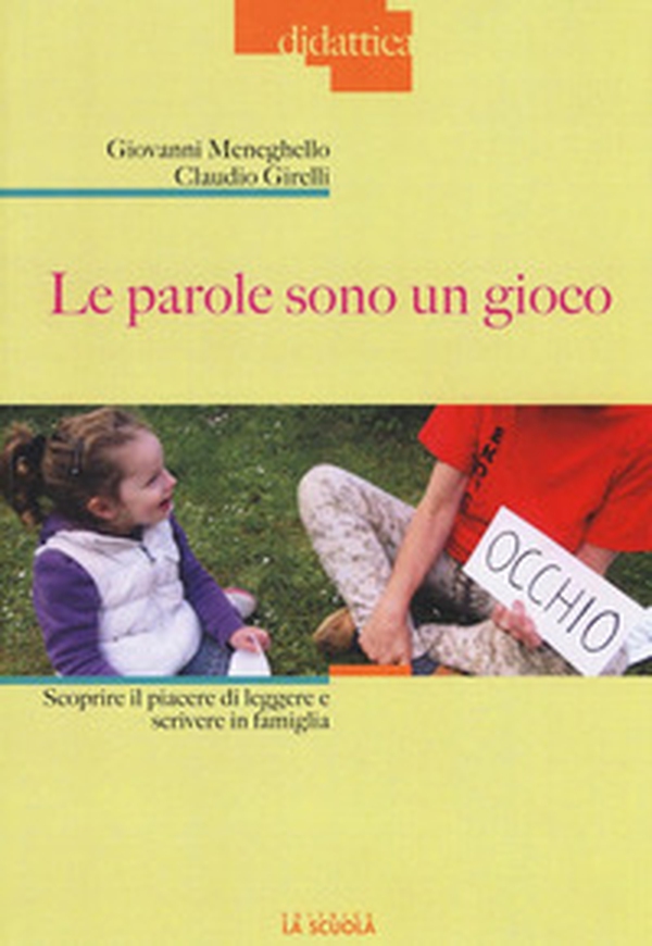 Le parole sono un gioco. Scoprire il piacere di leggere e scrivere in famiglia - Librerie.coop Le parole sono un gioco. Scoprire il piacere di leggere e scrivere in famiglia - Librerie.coop
