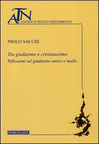 Tra giudaismo e cristianesimo. Riflessioni sul giudaismo antico e medio - Librerie.coop