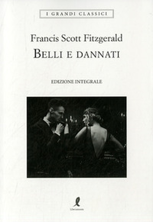 Belli e dannati - Librerie.coop Belli e dannati - Librerie.coop