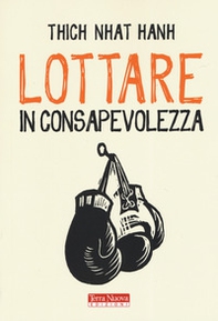 Lottare in consapevolezza - Librerie.coop Lottare in consapevolezza - Librerie.coop