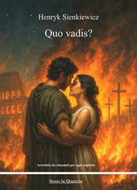 Quo vadis? Arricchito da riassunti per capitolo - Librerie.coop