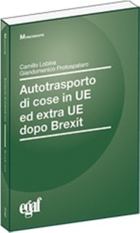 Autotrasporto cose in UE ed extra UE dopo Brexit - Librerie.coop