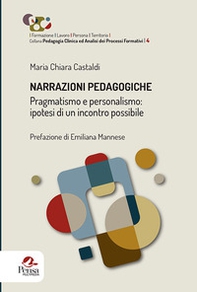 Narrazioni pedagogiche. Pragmatismo e personalismo: ipotesi di un incontro possibile - Librerie.coop