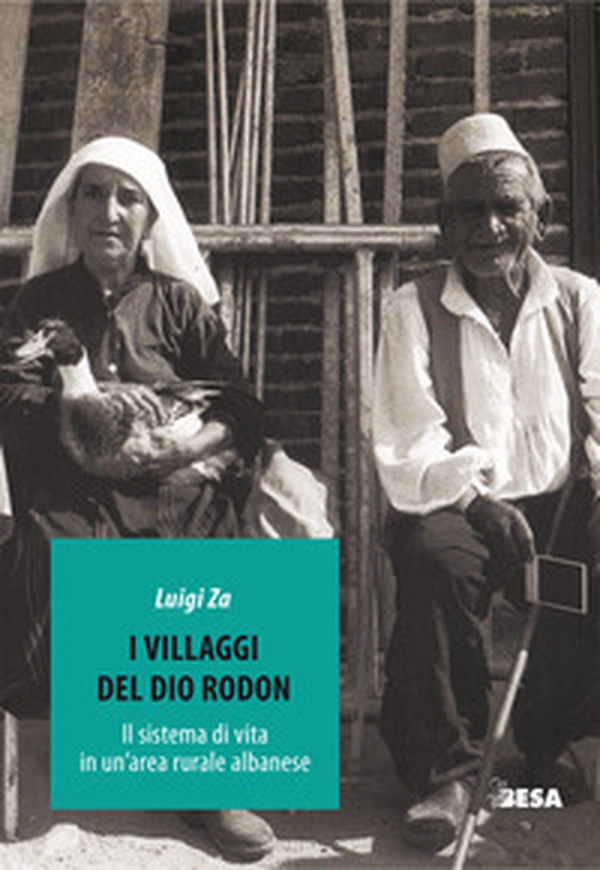 I villaggi del dio Rodon. Frammenti di vita rurale albanese - Librerie.coop I villaggi del dio Rodon. Frammenti di vita rurale albanese - Librerie.coop