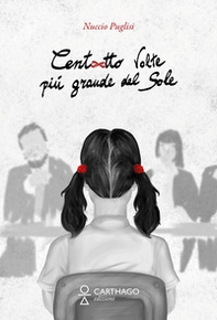 Centootto volte più grande del sole - Librerie.coop