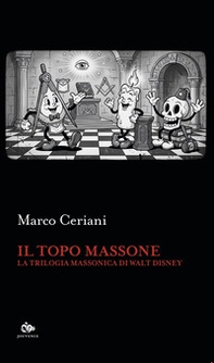 Il topo massone. La trilogia massonica di Walt Disney - Librerie.coop