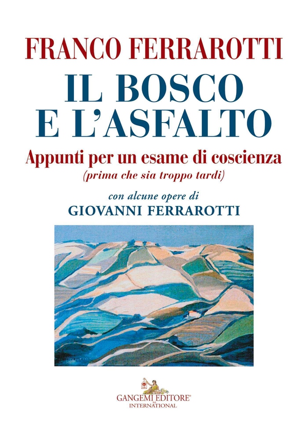 Il bosco e l'asfalto - Librerie.coop Il bosco e l'asfalto - Librerie.coop