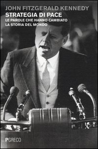 Strategia di pace. Le parole che hanno cambiato la storia del mondo - Librerie.coop