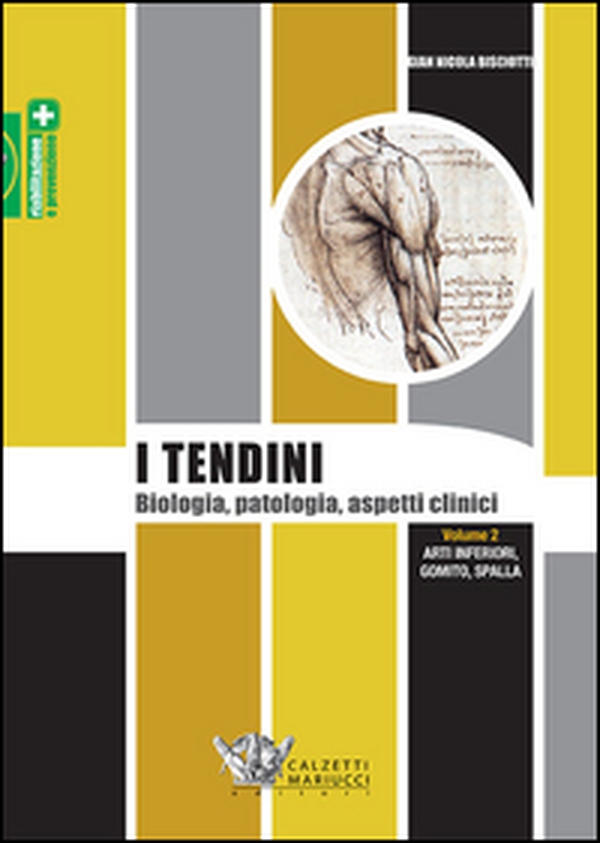 I tendini. Biologia, patologia, aspetti clinici - Vol. 2 - Librerie.coop I tendini. Biologia, patologia, aspetti clinici - Vol. 2 - Librerie.coop