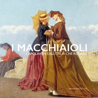 I Macchiaioli. Capolavori dell'Italia che risorge - Librerie.coop
