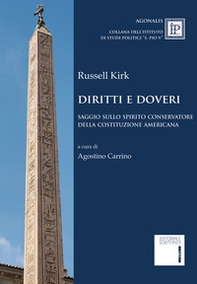 Diritti e doveri. Saggio sullo spirito conservatore della Costituzione americana - Librerie.coop