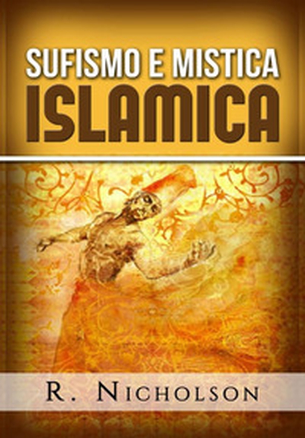Sufismo e mistica islamica - Librerie.coop Sufismo e mistica islamica - Librerie.coop