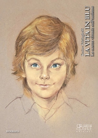 La vita in blu. La nostra vittoria sull'autismo - Librerie.coop