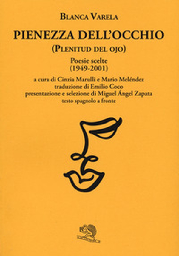 Pienezza dell'occhio. Poesie scelte (1949-2001). Testo spagnolo a fronte - Librerie.coop Pienezza dell'occhio. Poesie scelte (1949-2001). Testo spagnolo a fronte - Librerie.coop