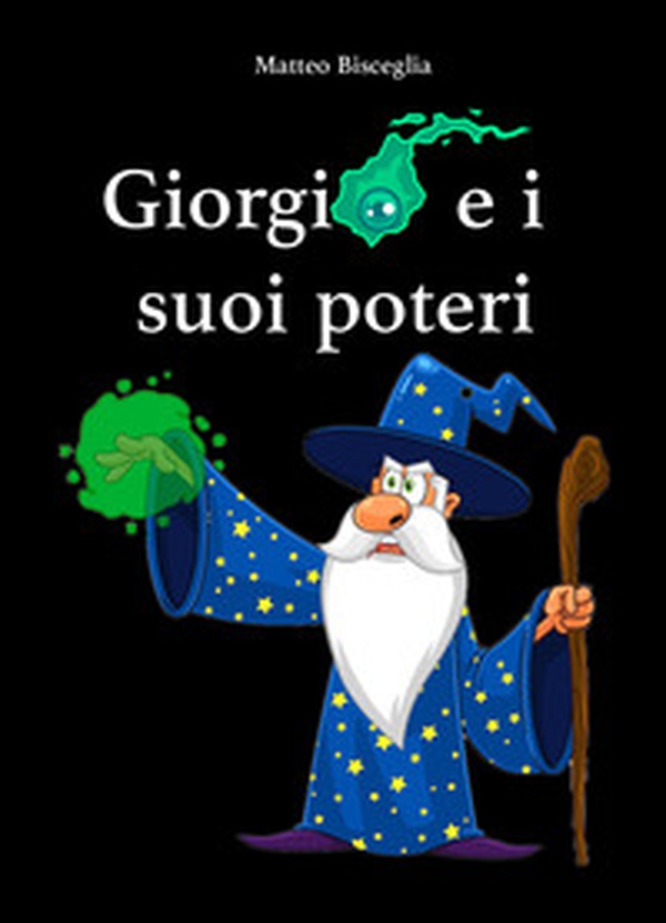 Giorgio e i suoi poteri - Librerie.coop Giorgio e i suoi poteri - Librerie.coop