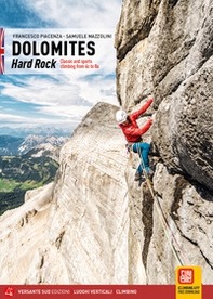 Dolomiti. Hard rock. Arrampicate classiche e moderne tra il 6c e l'8a. Ediz. inglese - Librerie.coop