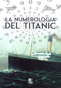 La numerologia del Titanic - Librerie.coop