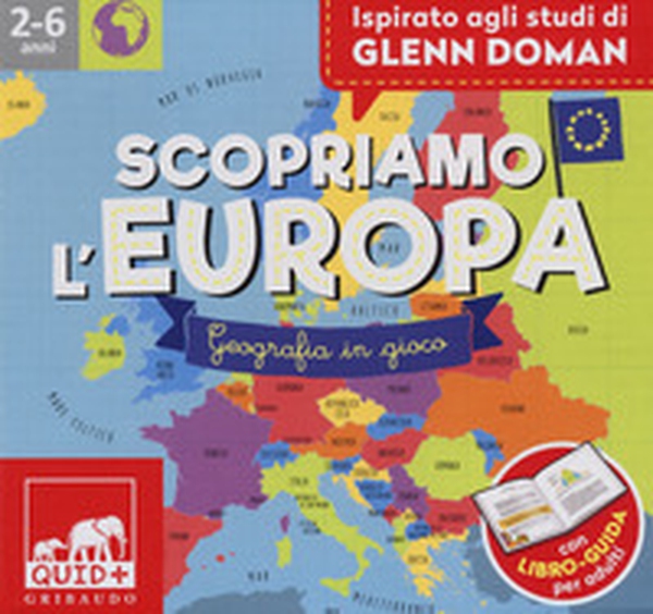 Scopriamo l'Europa. Geografia in gioco. Ispirato agli studi Glenn Doman - Librerie.coop