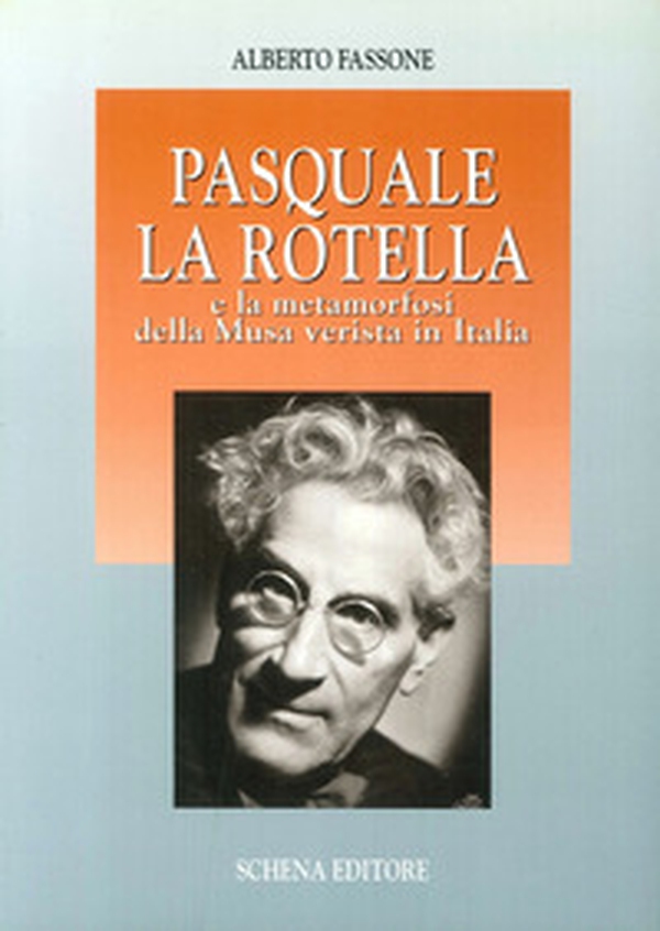 Pasquale La Rotella e la metamorfosi della musa verista in Italia - Librerie.coop Pasquale La Rotella e la metamorfosi della musa verista in Italia - Librerie.coop