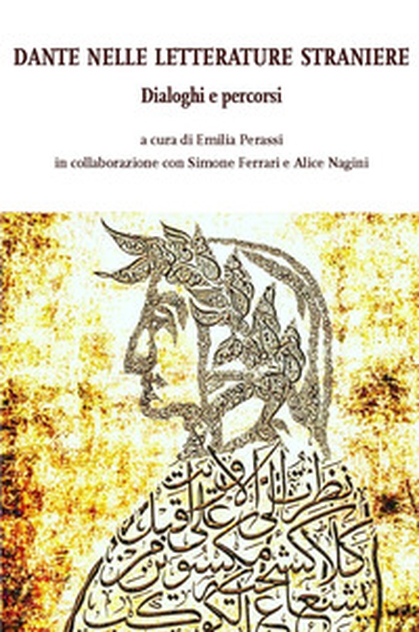 Dante nelle letterature straniere. Dialoghi e percorsi - Librerie.coop Dante nelle letterature straniere. Dialoghi e percorsi - Librerie.coop