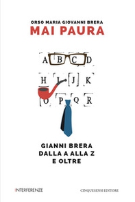 Mai paura. Gianni Brera dalla A alla Z e oltre - Librerie.coop Mai paura. Gianni Brera dalla A alla Z e oltre - Librerie.coop