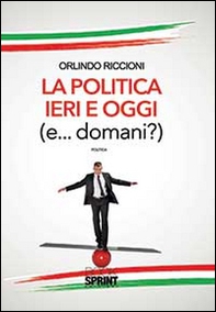 La politica ieri e oggi (e... domani!) - Librerie.coop