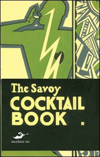 The Savoy cocktail book. Ediz. italiana - Librerie.coop