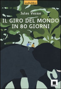 Il giro del mondo in ottanta giorni - Librerie.coop Il giro del mondo in ottanta giorni - Librerie.coop