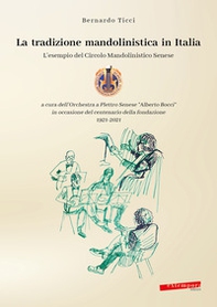 La tradizione mandolinistica in Italia. L'esempio del Circolo Mandolinistico Senese - Librerie.coop