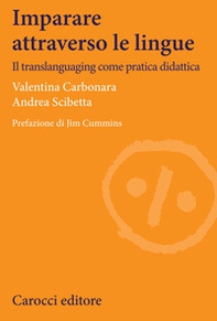 Imparare attraverso le lingue. Il translanguaging come pratica didattica - Librerie.coop