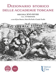 Dizionario storico delle accademie toscane. Secoli XVI-XVIII - Vol. 1 - Librerie.coop Dizionario storico delle accademie toscane. Secoli XVI-XVIII - Vol. 1 - Librerie.coop