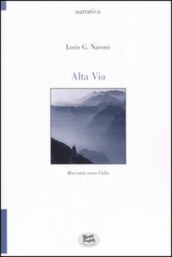 Alta via. Racconti verso l'alto - Librerie.coop Alta via. Racconti verso l'alto - Librerie.coop