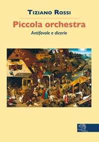 Piccola orchestra. Antifavole e dicerie - Librerie.coop
