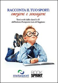 Racconta il tuo sport. Emozioni e sensazioni - Librerie.coop