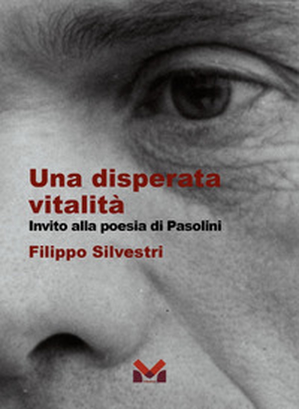 Una disperata vitalità. Invito alla poesia di Pasolini - Librerie.coop Una disperata vitalità. Invito alla poesia di Pasolini - Librerie.coop
