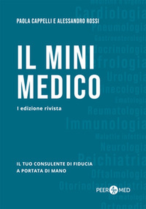 Peer4Med. Il MiniMedico. Il tuo consulente di fiducia a portata di mano - Librerie.coop Peer4Med. Il MiniMedico. Il tuo consulente di fiducia a portata di mano - Librerie.coop