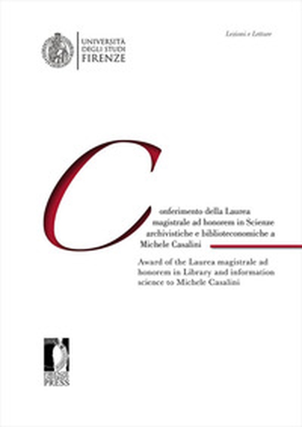 Conferimento della Laurea magistrale ad honorem in scienze archivistiche e biblioteconomiche a Michele Casalini-Award of the Laurea magistrale ad honorem in Library and information Science to Michele Casalini - Librerie.coop