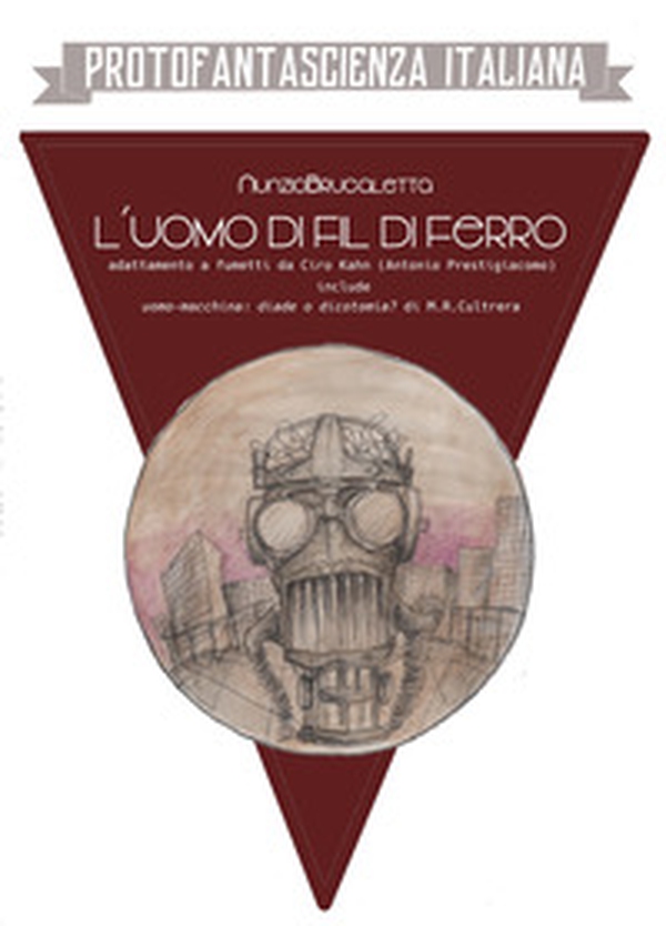 L'uomo di fil di ferro. Adattamento a fumetti da Ciro Kahn (Antonio Prestigiacomo) - Librerie.coop L'uomo di fil di ferro. Adattamento a fumetti da Ciro Kahn (Antonio Prestigiacomo) - Librerie.coop