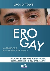 Ero gay. A Medjugorje ho ritrovato me stesso - Librerie.coop