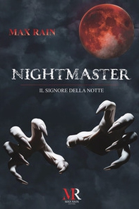 Nightmaster. Il signore della notte - Librerie.coop