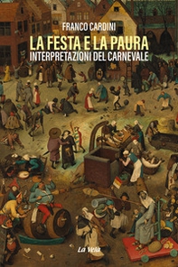 La festa e la paura. Interpretazioni del carnevale - Librerie.coop La festa e la paura. Interpretazioni del carnevale - Librerie.coop