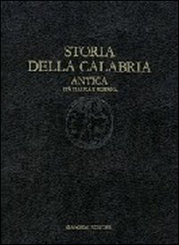 Storia della Calabria antica. Età italica e romana - Librerie.coop Storia della Calabria antica. Età italica e romana - Librerie.coop
