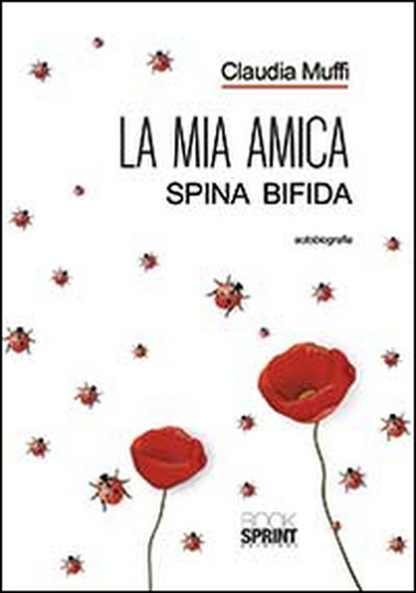 La mia amica Spina Bifida - Librerie.coop La mia amica Spina Bifida - Librerie.coop