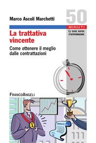 La trattativa vincente. Come ottenere il meglio dalle contrattazioni - Librerie.coop La trattativa vincente. Come ottenere il meglio dalle contrattazioni - Librerie.coop