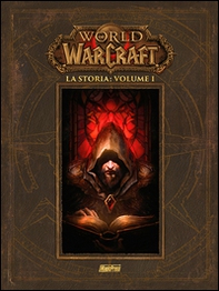 La storia. World of Warcraft - Librerie.coop La storia. World of Warcraft - Librerie.coop