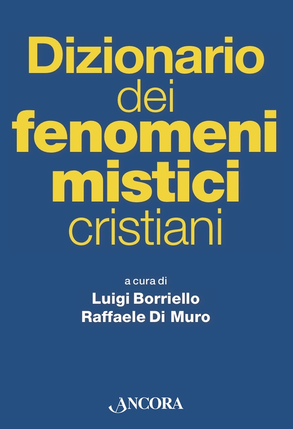 Dizionario dei fenomeni mistici cristiani - Librerie.coop